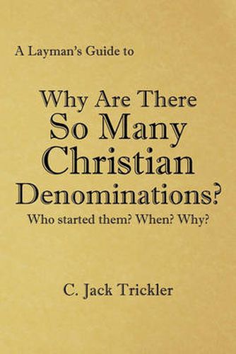 Cover image for A Layman's Guide to: Why Are There So Many Christian Denominations?