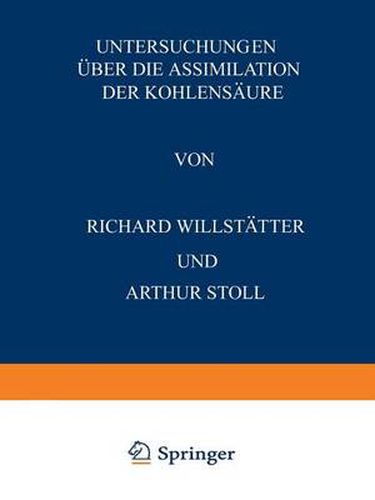 Cover image for Untersuchungen UEber Die Assimilation Der Kohlensaure: Sieben Abhandlungen