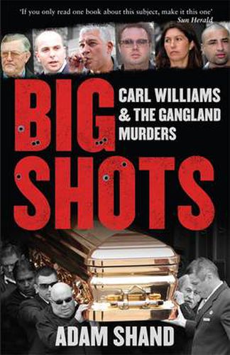 Cover image for Big Shots: Carl Williams and the Gangland Murders