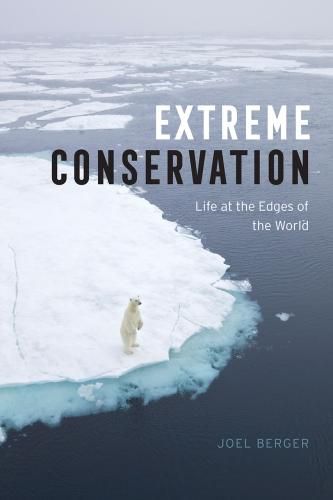 Cover image for Extreme Conservation: Life at the Edges of the World