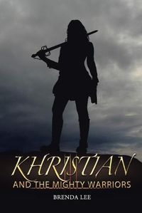 Cover image for Khristian and the Mighty Warriors