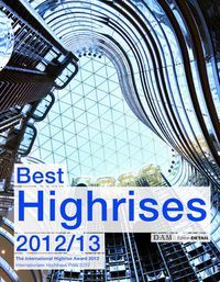 Cover image for Best Highrises 2012/2013: Internationaler Hochhauspreis 2012