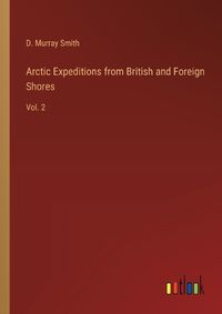 Cover image for Arctic Expeditions from British and Foreign Shores