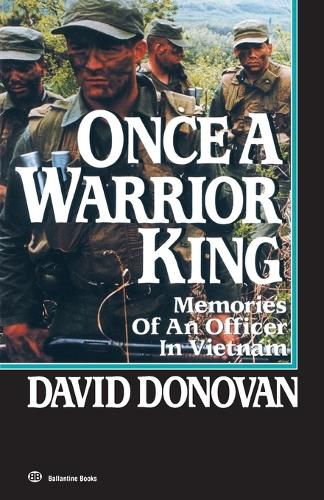 Cover image for ONCE A WARRIOR KING: MEMORIES OF AN OFFICER IN VIETNAM