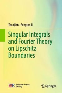 Cover image for Singular Integrals and Fourier Theory on Lipschitz Boundaries