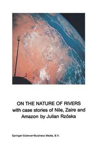 Cover image for On the Nature of Rivers: With case stories of Nile, Zaire and Amazon