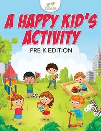 Cover image for A Happy Kid's Activity Pre-K Edition