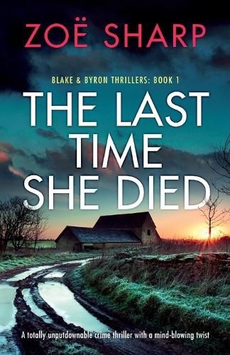 The Last Time She Died: A totally unputdownable crime thriller with a mind-blowing twist