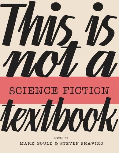 Cover image for This Is Not A Science Fiction Textbook