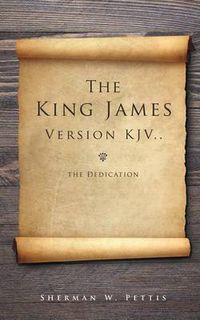 Cover image for The King James Version KJV..the Dedication