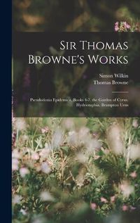 Cover image for Sir Thomas Browne's Works