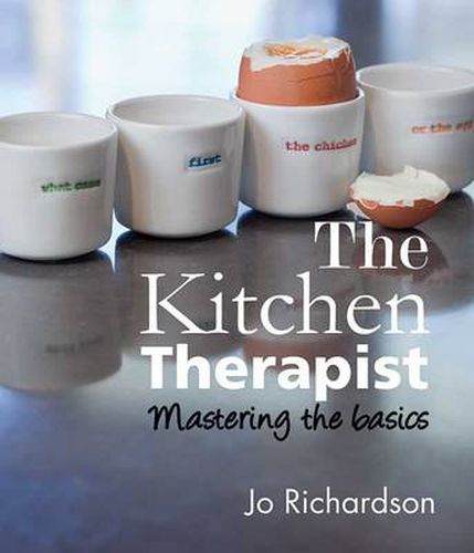 The Kitchen Therapist: Mastering the Basics