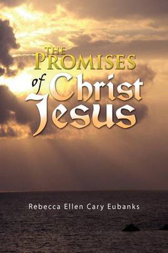 Cover image for The Promises of Christ Jesus