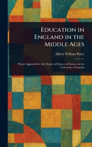 Cover image for Education in England in the Middle Ages