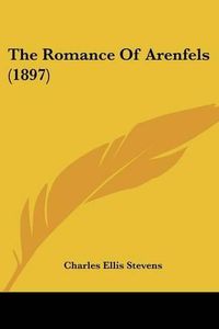 Cover image for The Romance of Arenfels (1897)