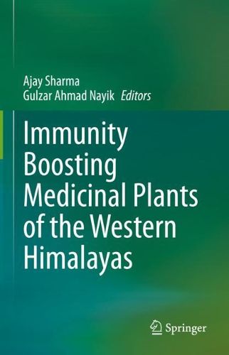 Cover image for Immunity Boosting Medicinal Plants of the Western Himalayas