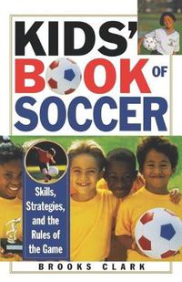 Cover image for Kids' Book of Soccer