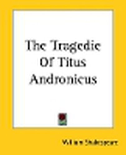 Cover image for The Tragedie Of Titus Andronicus