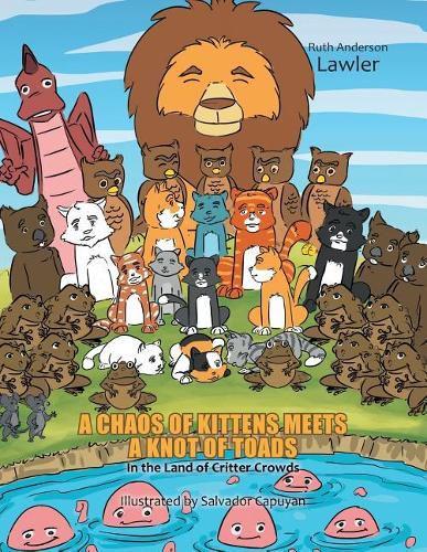 Cover image for A Chaos of Kittens Meets a Knot of Toads: In the Land of Critter Crowds