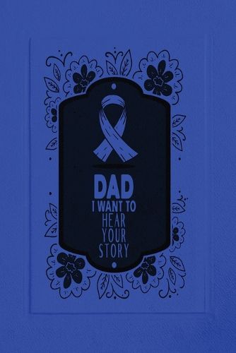 Cover image for Dad, I Want to Hear Your Story