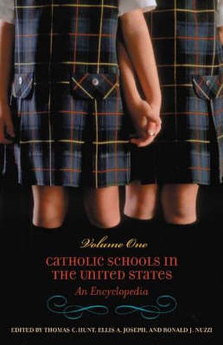 Catholic Schools in the United States [2 volumes]: An Encyclopedia