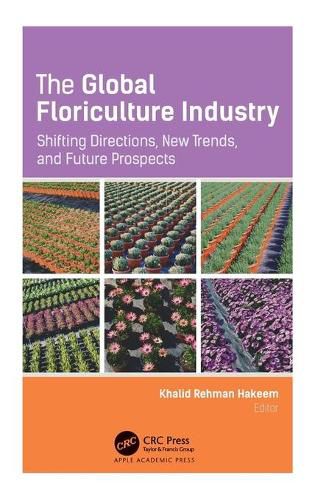 Cover image for The Global Floriculture Industry: Shifting Directions, New Trends, and Future Prospects