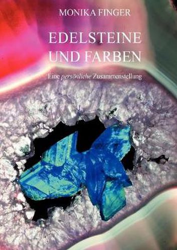 Cover image for Edelsteine und Farben: Eine persoenliche Zusammenstellung