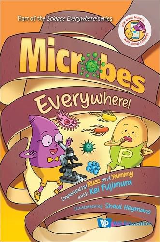 Cover image for Microbes Everywhere!: Unpeeled By Russ And Yammy With Kei Fujimura