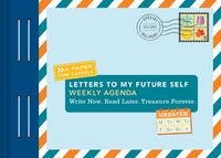 Cover image for 2018 Engagement Calendar: Letters to My Future Self Weekly Agenda