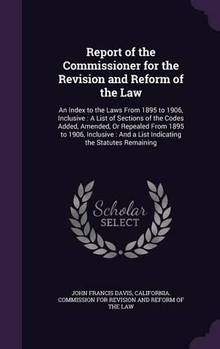 Cover image for Report of the Commissioner for the Revision and Reform of the Law