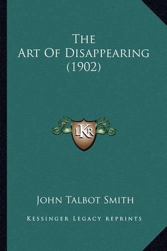 The Art of Disappearing (1902) the Art of Disappearing (1902)