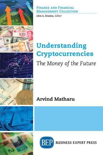 Cover image for Understanding Cryptocurrencies: The Money of the Future