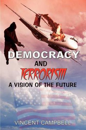 Cover image for Democracy and Terrorism: A Vision of the Future