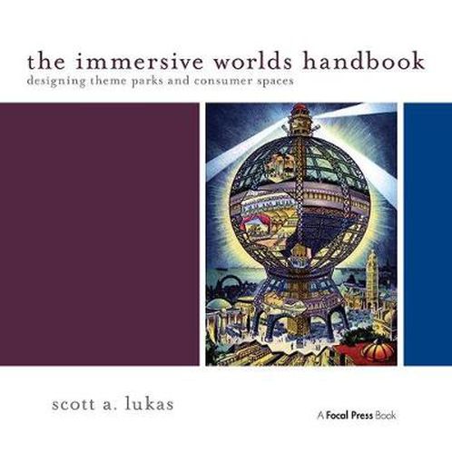 Cover image for The Immersive Worlds Handbook: Designing Theme Parks and Consumer Spaces