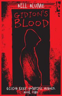 Cover image for Gidion's Blood: Gidion Keep, Vampire Hunter - Book Two