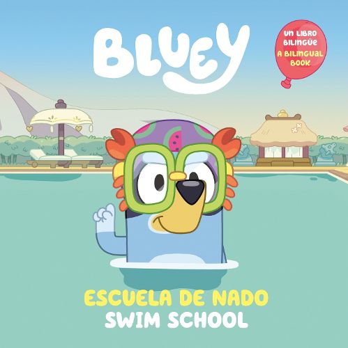 Cover image for Bluey: Swim School/Escuela de nado (Bilingual English-Spanish Edition)