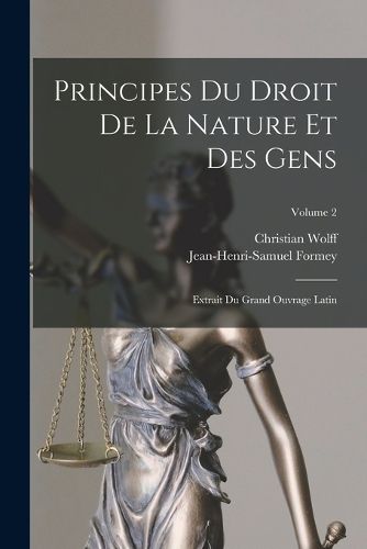 Cover image for Principes Du Droit De La Nature Et Des Gens