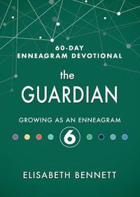 Cover image for The Guardian: Growing as an Enneagram 6