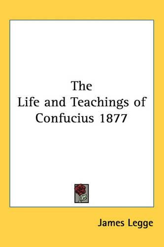 Cover image for The Life and Teachings of Confucius 1877