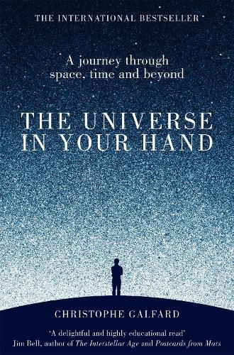 Cover image for The Universe in Your Hand: A Journey Through Space, Time and Beyond