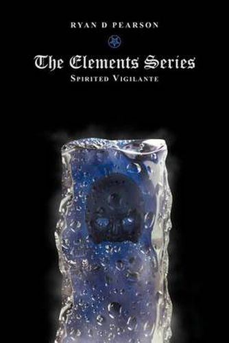 Cover image for The Elements Series: Spirited Vigilante