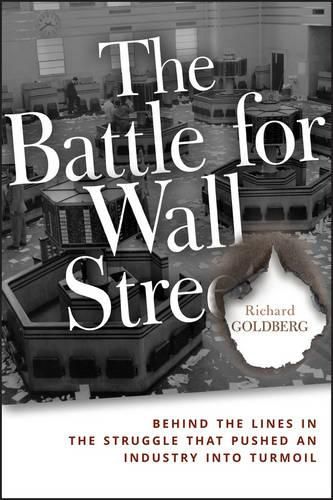 Cover image for The Battle for Wall Street: Behind the Lines in the Struggle that Pushed an Industry into Turmoil