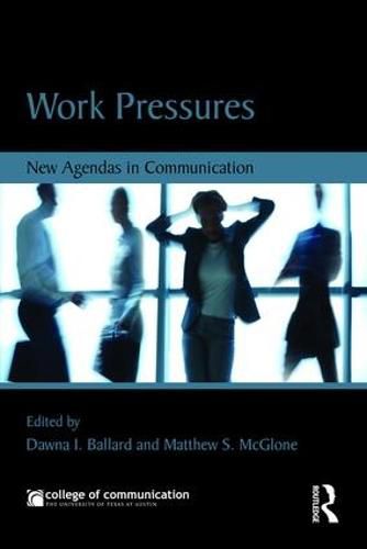 Cover image for Work Pressures: New Agendas in Communication