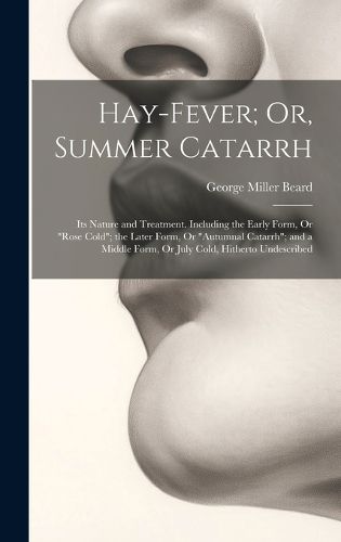 Cover image for Hay-Fever; Or, Summer Catarrh