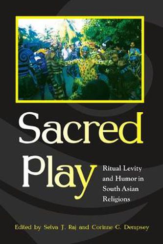 Cover image for Sacred Play: Ritual Levity and Humor in South Asian Religions