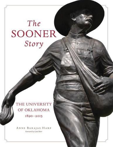 Cover image for The Sooner Story: The University of Oklahoma, 1890-2015