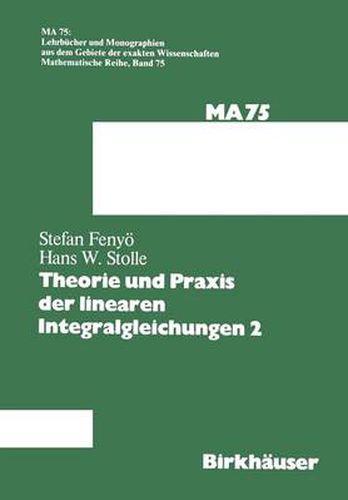 Cover image for Theorie Und Praxis Der Linearen Integralgleichungen 2