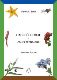 Cover image for L'agroecologie - Cours Technique: Une agriculture biologique artisanale et autonome