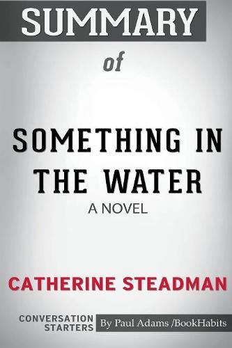 Summary of Something In The Water: A Novel by Catherine Steadman: Conversation Starters
