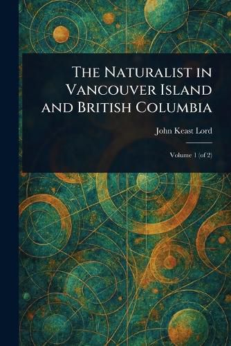 Cover image for The Naturalist in Vancouver Island and British Columbia